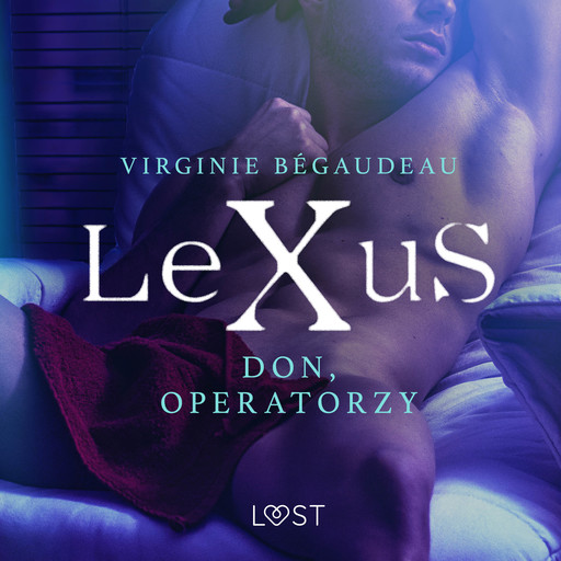 LeXuS: Don, Operatorzy - Dystopia erotyczna, Virginie Bégaudeau