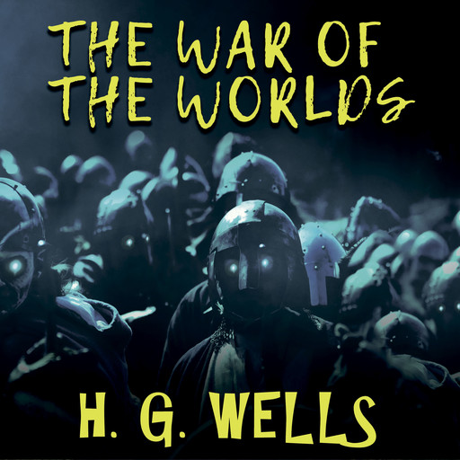 H. G. Wells - The War of the Worlds, Herbert Wells