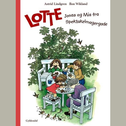 Lotte, Jonas og Mia fra Spektakelmagergade, Astrid Lindgren