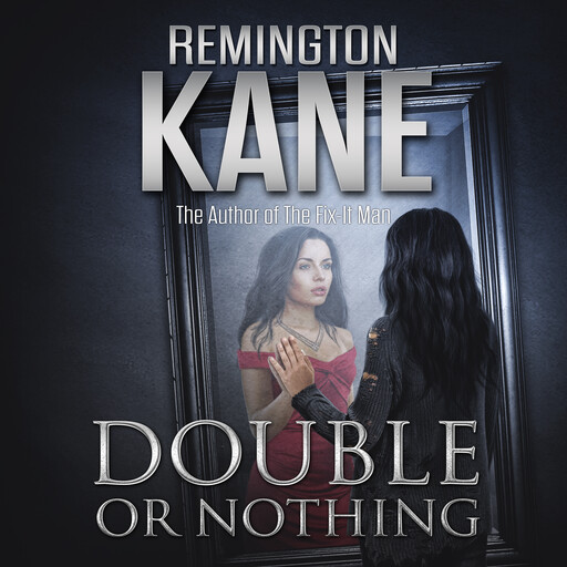 Double Or Nothing, Remington Kane