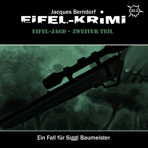 Jacques Berndorf, Eifel-Krimi, Folge: Eifel-Jagd, Zweiter Teil, Jacques Berndorf