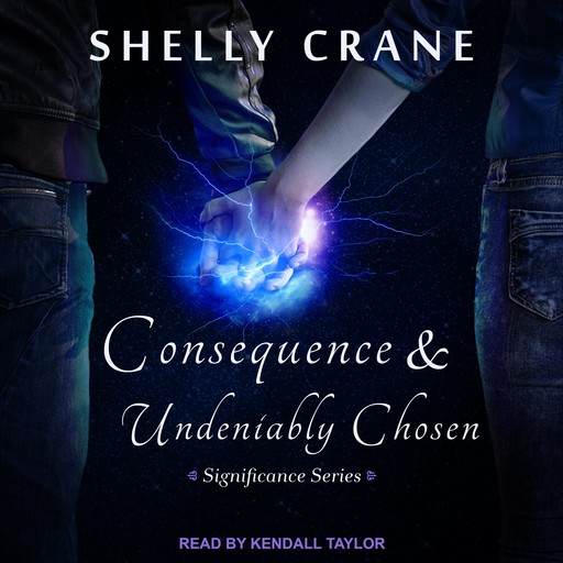 Consequence & Undeniably Chosen, Shelly Crane