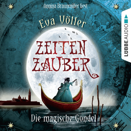 Zeitenzauber, Teil 1: Die magische Gondel, Eva Völler