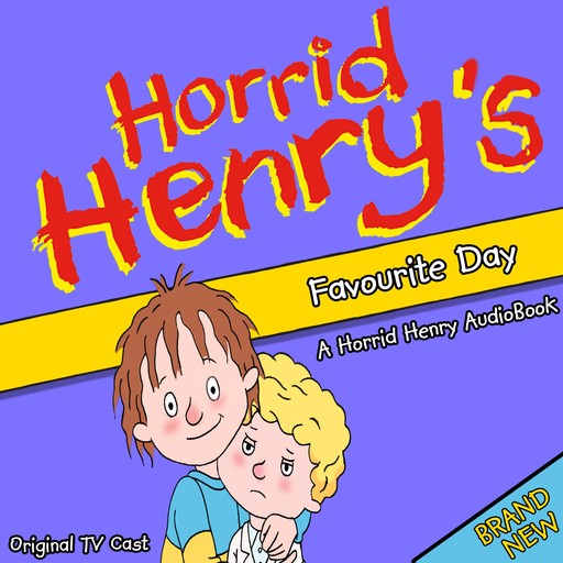 Horrid Henry's Favourite Day, Lucinda Whiteley