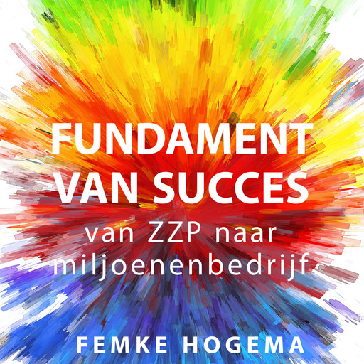 Fundament van succes, Femke Hogema