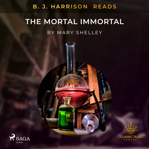 B. J. Harrison Reads The Mortal Immortal, Mary Shelley