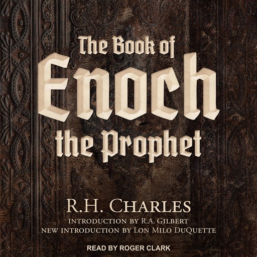 The Book of Enoch the Prophet, Lon Milo DuQuette, R.A.Gilbert, R.H.Charles