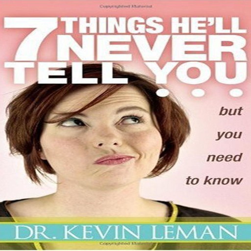 7 Things He'll Never Tell You...but You Need to Know, Kevin Leman