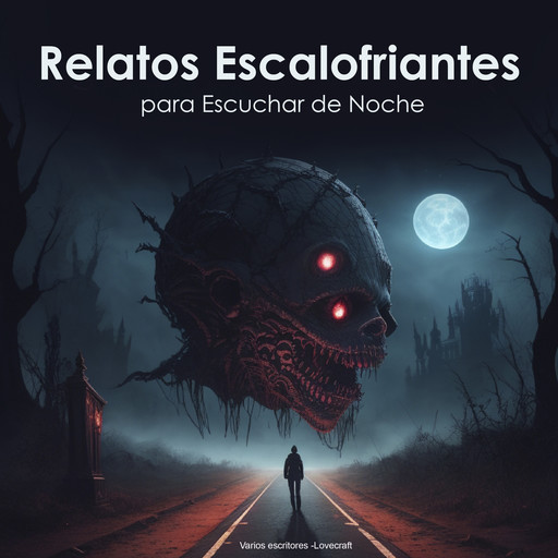 Relatos escalofriantes para Escuchar de Noche, Escritores Varios