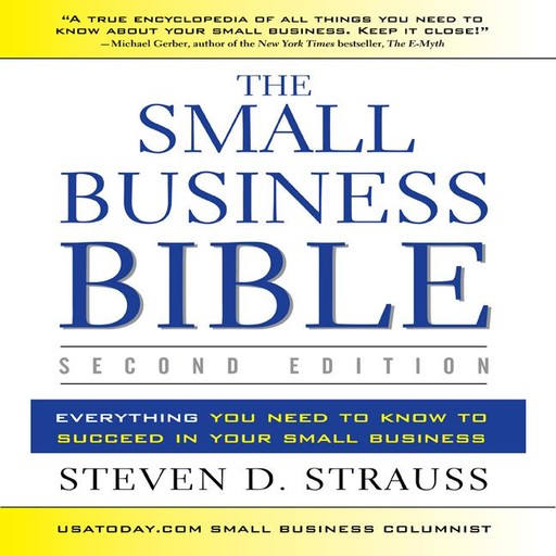 The Small Business Bible, 2E, Steven D.Strauss