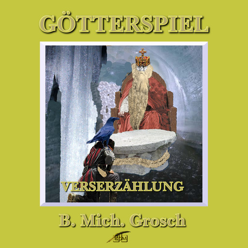 Götterspiel – Verserzählung, Bernd Michael Grosch
