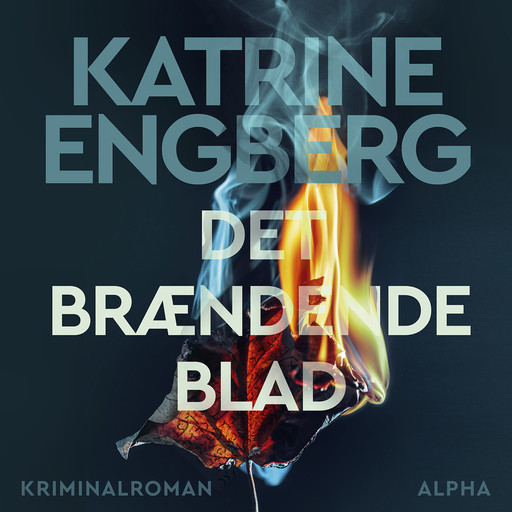 Det brændende blad, Katrine Engberg