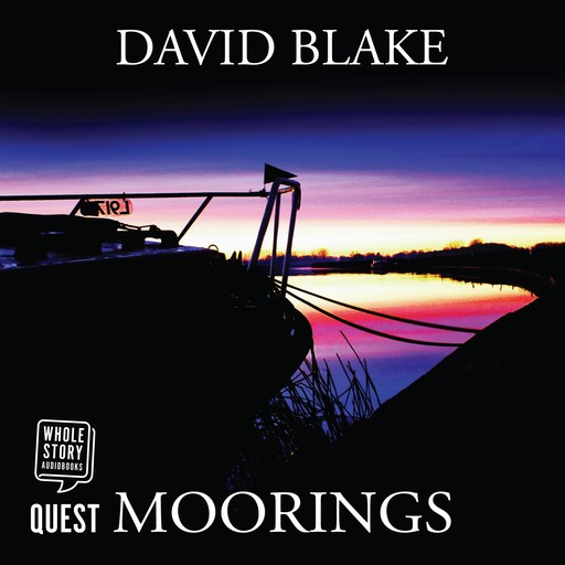 Moorings: A Chilling Norfolk Broads Crime Thriller, David Blake