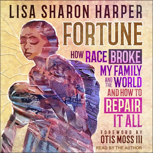 Fortune, Lisa Sharon Harper, Otis Moss