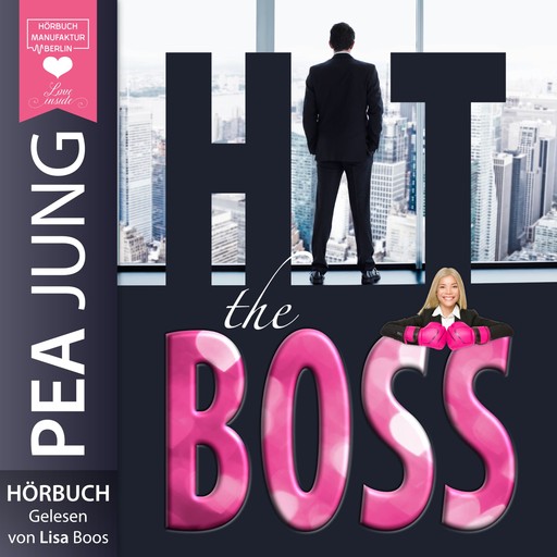 Hit the Boss - The H(e)artbreaker (Ungekürzt), Pea Jung