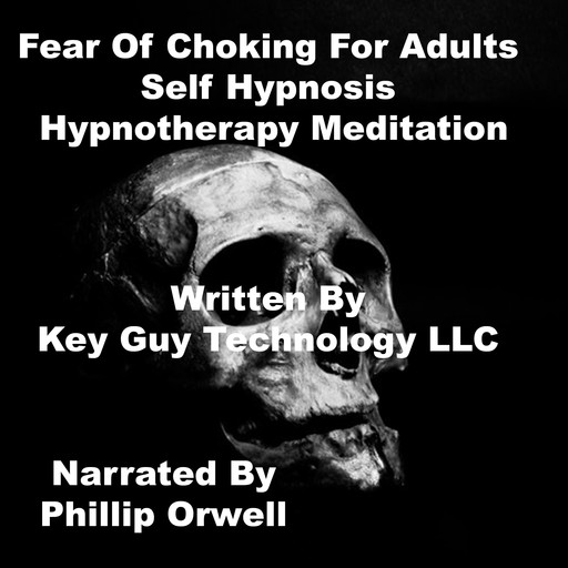 Fear Of Choking Self Hypnosis Hypnotherapy Meditation, Key Guy Technology LLC