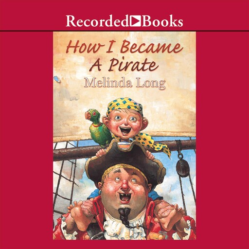 How I Became a Pirate, Melinda Long