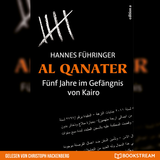 Al Qanater - Fünf Jahre im Gefängnis von Kairo (Ungekürzt), Hannes Führinger