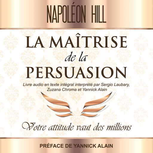 La Maîtrise de La persuasion, Napoleon Hill
