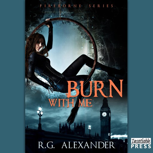Burn with Me, R.G.Alexander