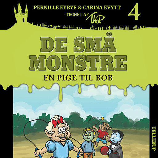 De små monstre #4: En pige til Bob, Carina Evytt, Pernille Eybye