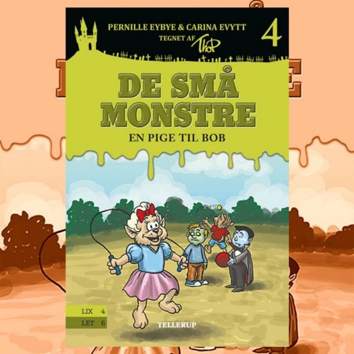 De små monstre #4: En pige til Bob, Carina Evytt, Pernille Eybye