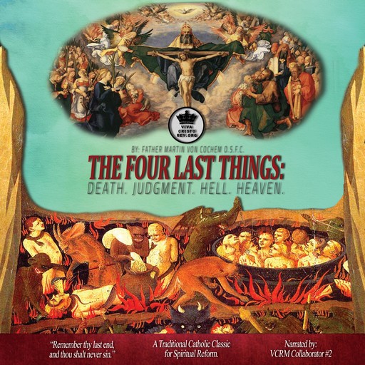 The Four Last Things: Death. Judgment. Hell. Heaven., Pablo Claret, Father Martin Von Cochem