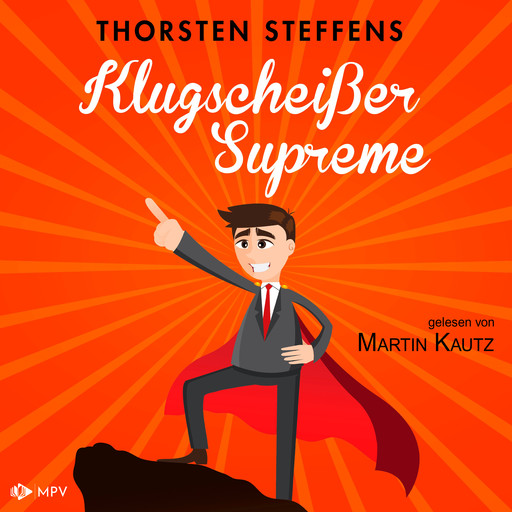 Klugscheißer Supreme (ungekürzt), Thorsten Steffens