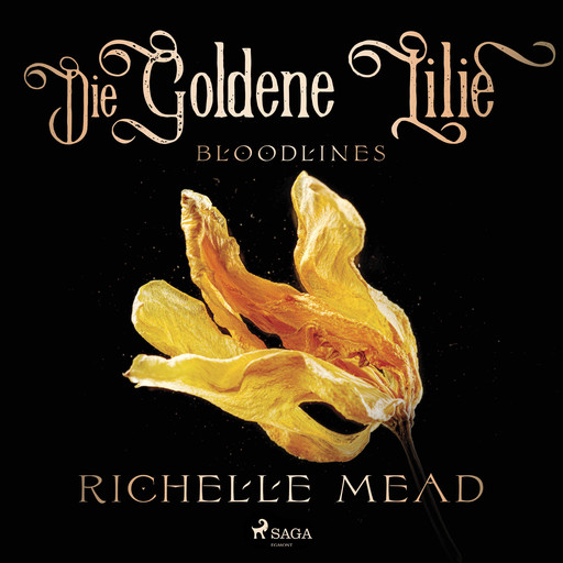 Die Goldene Lilie - Bloodlines, Richelle Mead