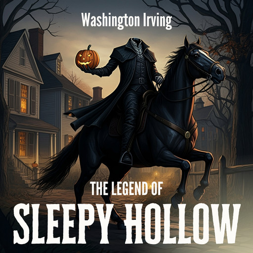 The Legend of Sleepy Hollow, Washington Irving