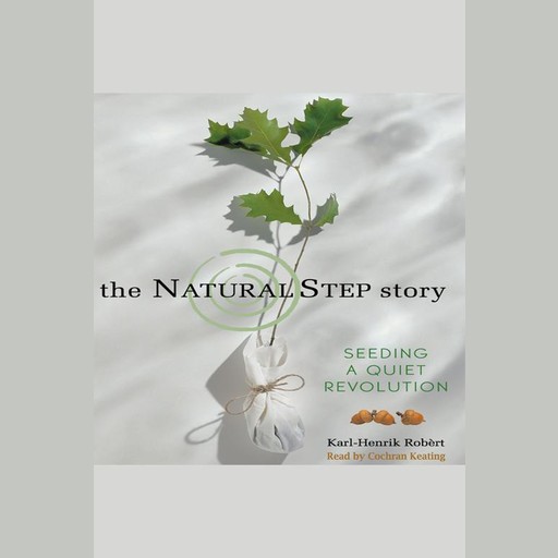 The Natural Step Story, Karl-Henrik Robert