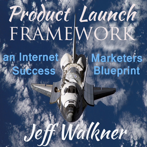 Product Launch Framework, Jeff Walkner