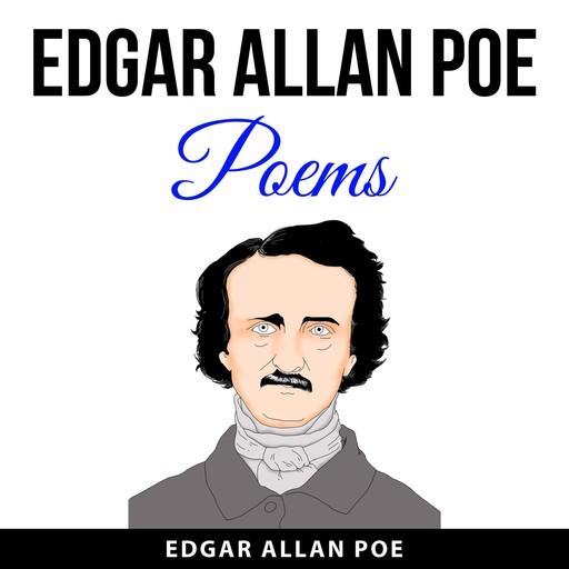 Edgar Allan Poe Poems, Edgar Allan Poe