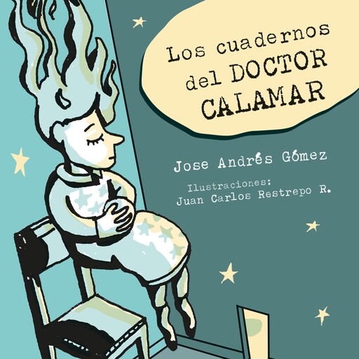 Los cuadernos del Doctor Calamar, Jose Andrés Gómez