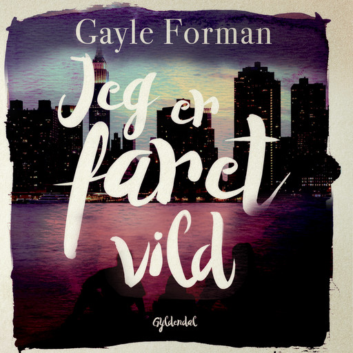 Jeg er faret vild, Gayle Forman