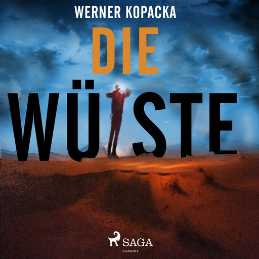 Die Wüste, Werner Kopacka