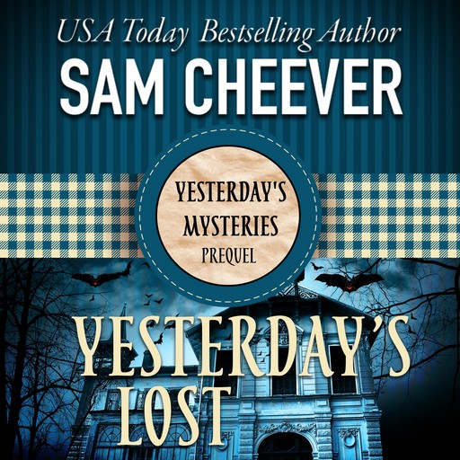 Yesterday's Lost, Sam Cheever