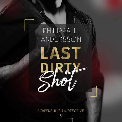 Last Dirty Shot, Philippa L. Andersson