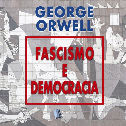 Fascismo e Democracia, George Orwell, Alexandre Pires Vieira