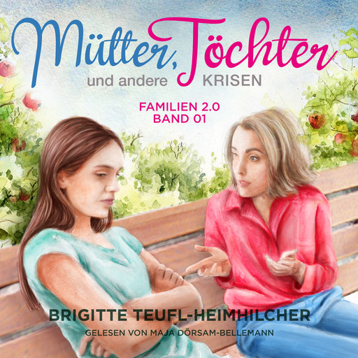Mütter, Töchter und andere Krisen, Brigitte Teufl-Heimhilcher