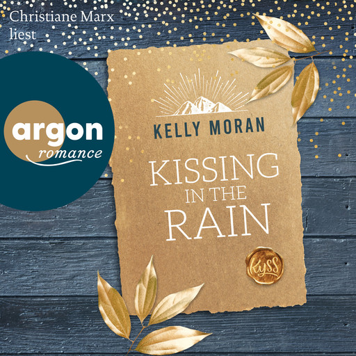 Kissing in the Rain (Ungekürzt), Kelly Moran