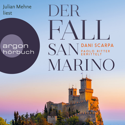 Der Fall San Marino - Paolo Ritter ermittelt - Ein Italien-Krimi, Band 3 (Ungekürzte Lesung), Dani Scarpa