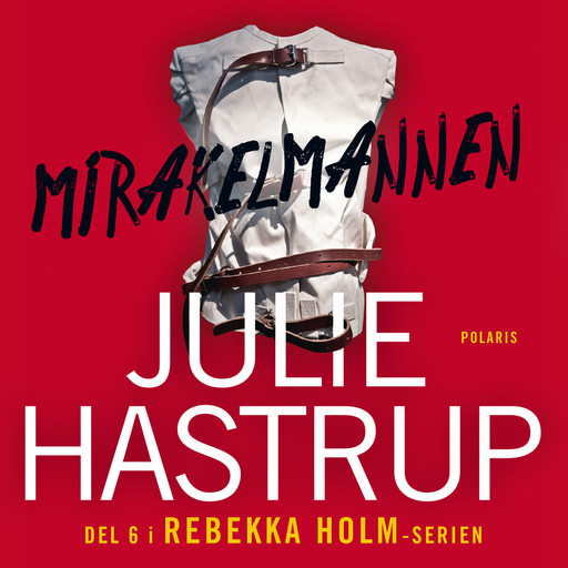 Mirakelmannen, Julie Hastrup