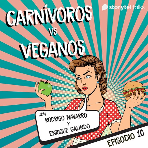 Carnívoros vs veganos - S01E10, Rodrigo Navarro de la Piedra, Enrique Galindo Hernández