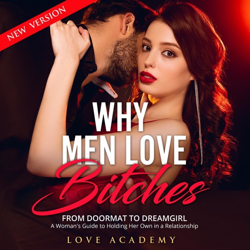 Why Men Love Bitches (New Version), Love Academy