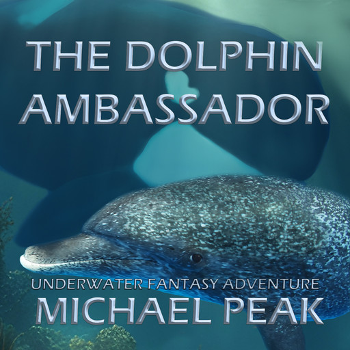 The Dolphin Ambassador, Michael Peak