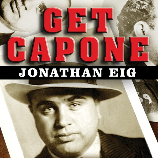 Get Capone, Jonathan Eig