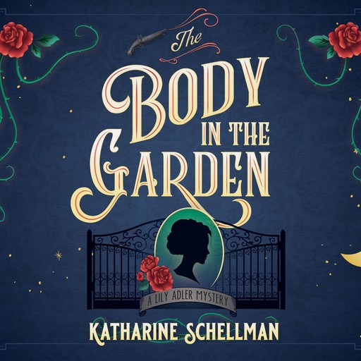 The Body in the Garden, Katharine Schellman