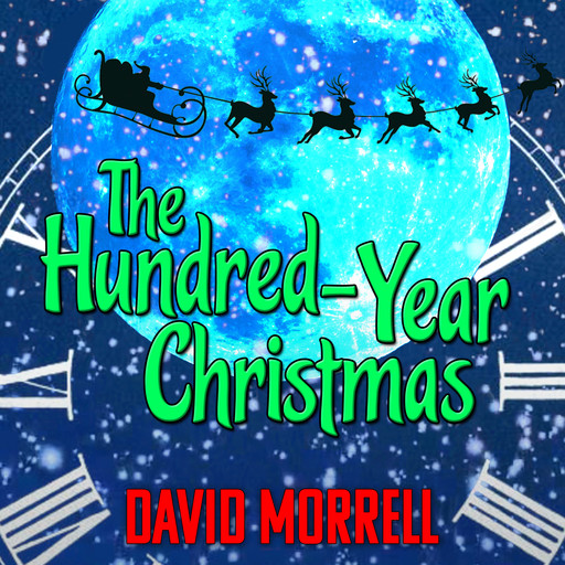 The Hundred Year Christmas, David Morrell