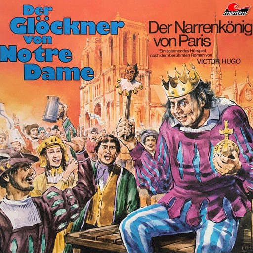 Der Glöckner von Notre Dame, Folge 1: Der Narrenkönig von Paris, Victor Hugo
